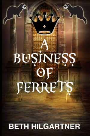 [Bharaghlaf Cycle 01] • A Business of Ferrets (Bharaghlafi Book 1)